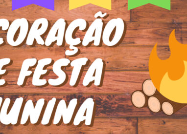 7 ideias econômicas de decoração para arrasar na Festa Junina